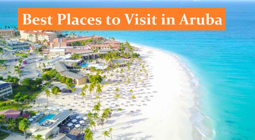 Places to Visit in Aruba